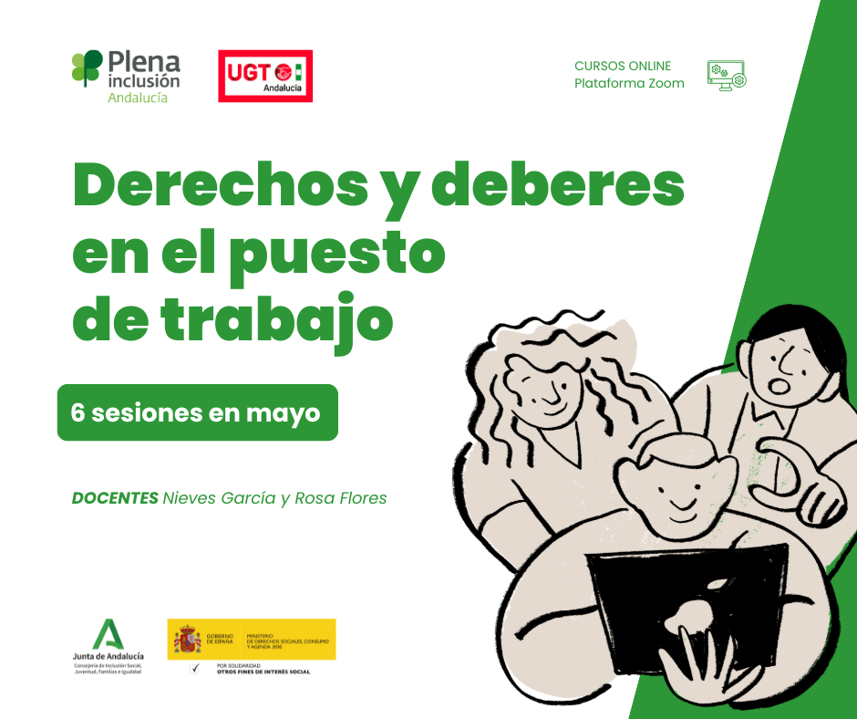Ir a Plena Inclusión Andalucía y UGT Andalucía impulsan una formación sobre derechos y deberes laborales dirigida a personas con discapacidad intelectual